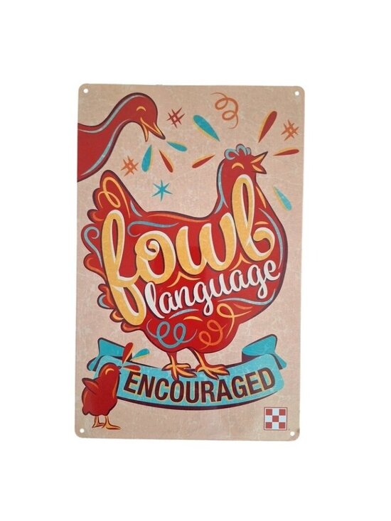 Purina Other - Fowl Language Encouraged Retro Metal Sign Chicken Decor